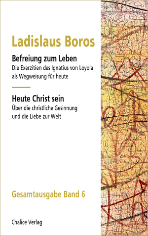 ISBN 9783942914765: Befreiung zum Leben: Ignatius von Loyola | Heute Christ sein – Gesamtausgabe Band 6