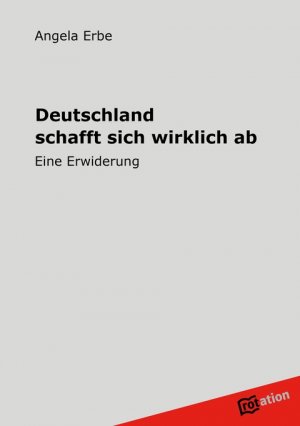 ISBN 9783942972000: Deutschland schafft sich wirklich ab