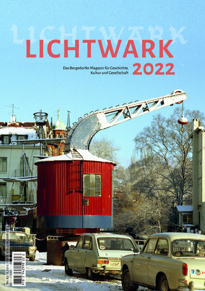 ISBN 9783942998222: Lichtwark 2022 – Das Bergedorfer Magazin für Geschichte, Kultur und Gesellschaft