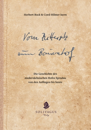 ISBN 9783943025736: Vom Rittersitz zum Bauernhof - Die Geschichte des niedersächsischen Hofes Spradau von den Anfängen bis heute