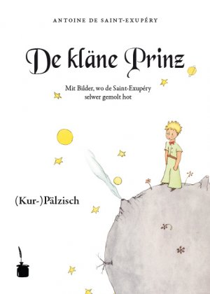 ISBN 9783943052886: De kläne Prinz. Mit Bilder, wo de Saint-Exupéry selwer gemolt hot - Ausm Franzesische ins (Kur-)Pälzische iwwersetzt