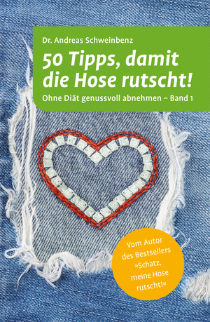 gebrauchtes Buch – Andreas Schweinbenz – 50 Tipps, damit die Hose rutscht! - ohne Diät genussvoll abnehmen