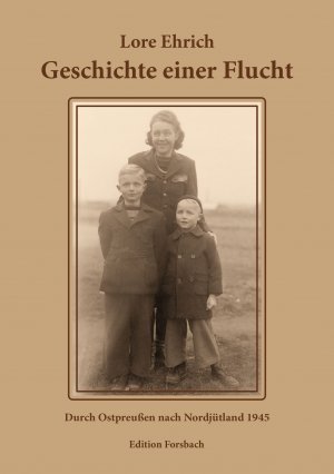 ISBN 9783943134810: Geschichte einer Flucht - Durch Ostpreußen nach Nordjütland 1945