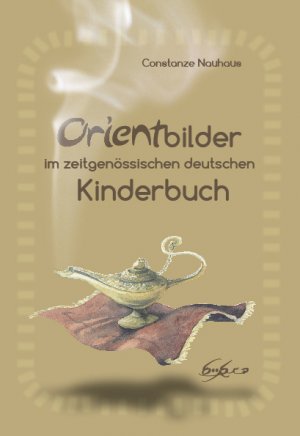 ISBN 9783943150032: Orientbilder im zeitgenössischen deutschen Kinderbuch