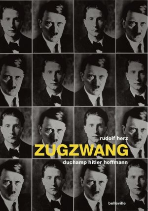 ISBN 9783943157109: Zugzwang – Duchamp Hitler Hoffmann