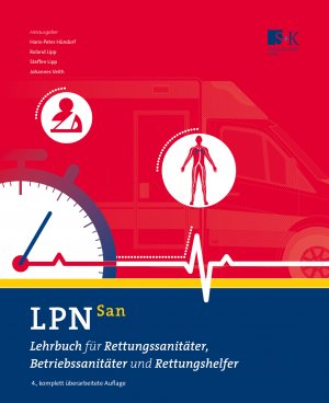 gebrauchtes Buch – Hündorf, Hans-Peter; Lipp, Roland; Veith, Johannes; Lipp, Steffen – LPN San - Lehrbuch für Rettungssanitäter, Betriebssanitäter und Rettungshelfer (aktuell in 2024)