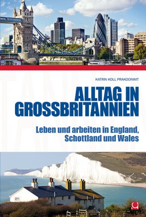 ISBN 9783943176155: Alltag in Großbritannien - Leben und arbeiten in England, Schottland und Wales