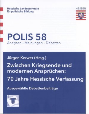 ISBN 9783943192407: Zwischen Kriegsende und modernen Ansprüchen: 70 Jahre Hessische Verfassung - Ausgewählte Debattenbeiträge