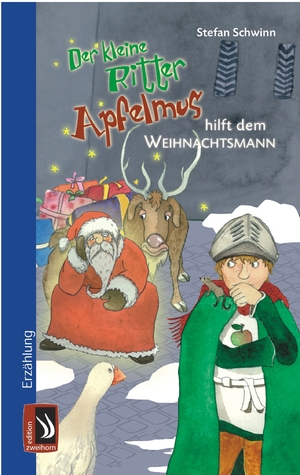 ISBN 9783943199222: Der kleine Ritter Apfelmus hilft dem Weihnachtsmann