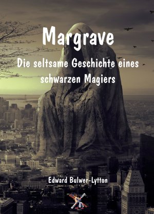 ISBN 9783943208481: Margrave - Die seltsame Geschichte eines schwarzen Magiers