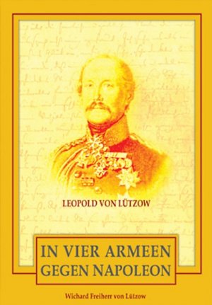 ISBN 9783943288162: In vier Armeen gegen Napoleon - Leopold von Lützow