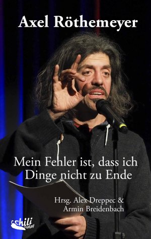 ISBN 9783943292923: Mein Fehler ist, dass ich Dinge nicht zu Ende – Texte, Zeichnungen und Illustrationen aus dem Nachlass von Axel Röthemeyer