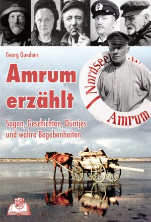 ISBN 9783943307245: Amrum erzählt | Sagen, Geschichten, Düntjes und wahre Begebenheiten | Georg Quedens | Taschenbuch | Deutsch | 2021 | Quedens, Leif | EAN 9783943307245