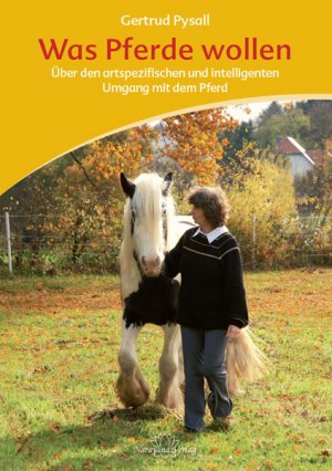 Gertrud Pysall (Autor) - Was Pferde wollen: Motiva Training - ber den artspezifischen und intelligenten Umgang mit dem Pferd