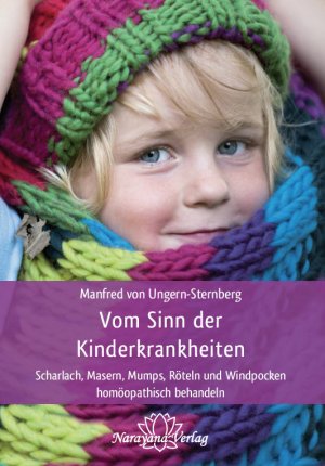 ISBN 9783943309546: Vom Sinn der Kinderkrankheiten - Scharlach, Masern, Mumps, Röteln und Windpocken homöopathisch behandeln