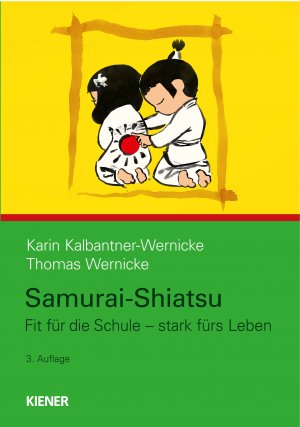 ISBN 9783943324501: Samurai-Shiatsu - Fit für die Schule – stark fürs Leben