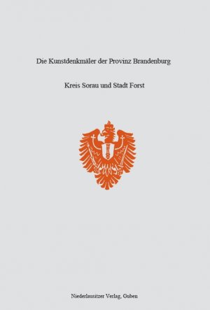 ISBN 9783943331097: Die Kunstdenkmäler der Provinz Brandenburg - Kreis Sorau und Stadt Forst