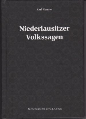 ISBN 9783943331172: Niederlausitzer Volkssagen - vornehmlich aus dem Stadt- und Landkreise Guben