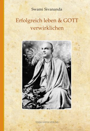 gebrauchtes Buch – Swami Sivananda – Erfolgreich leben & GOTT verwirklichen