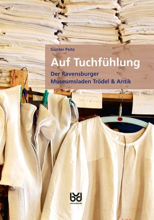 ISBN 9783943391985: Auf Tuchfühlung - Der Ravensburger Museumsladen Trödel & Antik