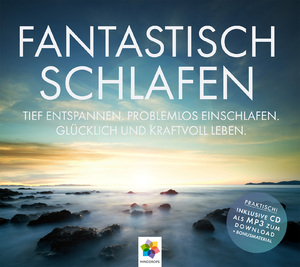 ISBN 9783943396003: FANTASTISCH SCHLAFEN - Tief entspannen. Problemlos einschlafen.