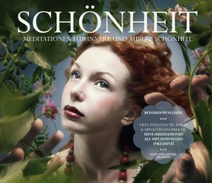 ISBN 9783943396065: SCHÖNHEIT - Meditationen für innere und äußere Schönheit. * Inklusive CD als MP3-Download