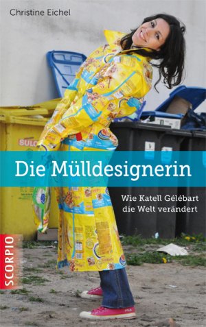 ISBN 9783943416022: Die Mülldesignerin - Wie Katell Gélébart die Welt verändert