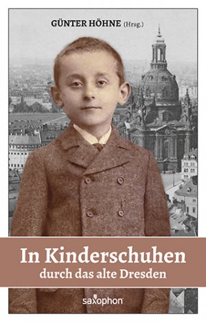 ISBN 9783943444537: In Kinderschuhen durch das alte Dresden