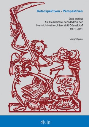 ISBN 9783943460247: Retrospektiven - Perspektiven - Das Institut für Geschichte der Medizin der Heinrich-Heine-Universität Düsseldorf 1991-2011