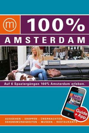 ISBN 9783943502008: 100% Cityguide Amsterdam inkl. App