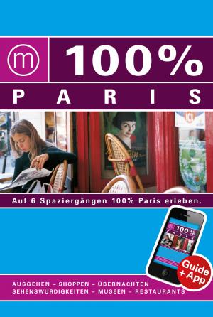 ISBN 9783943502077: 100% Cityguide Paris inkl. App