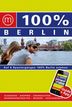 ISBN 9783943502138: 100% Cityguide Berlin inkl. App