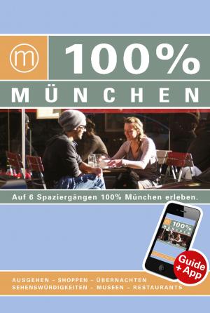 ISBN 9783943502305: 100% Cityguide München inkl. App