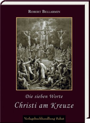 ISBN 9783943506198: Die sieben Worte Christi am Kreuze