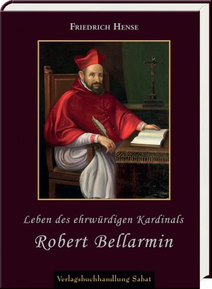 ISBN 9783943506204: Leben des ehrwürdigen Kardinals Robert Bellarmin