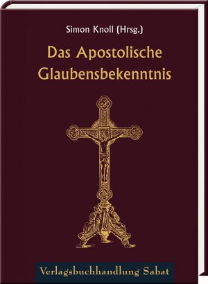 ISBN 9783943506518: Das Apostolische Glaubensbekenntnis – In Bildern mit erklärendem Text