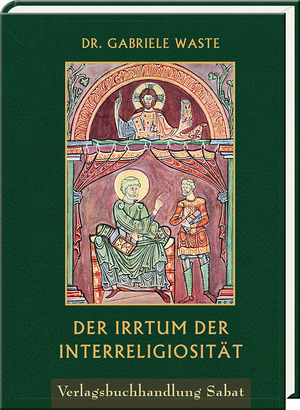 ISBN 9783943506693: Der Irrtum der Interreligiosität