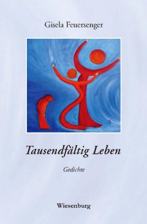 gebrauchtes Buch – Gisela Feuersenger – Tausendfältig Leben