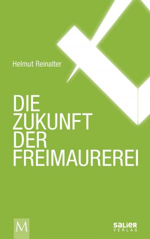 ISBN 9783943539950: Die Zukunft der Freimaurerei