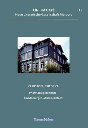 ISBN 9783943556339: Pharmaziegeschichte - ein Marburger »Orchideenfach«