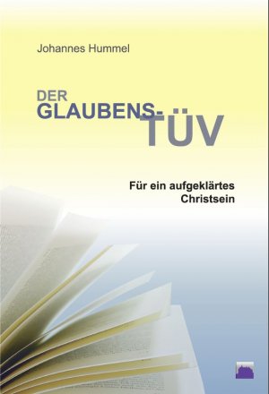 ISBN 9783943556407: Der Glaubens-TÜV für ein aufgeklärtes Christsein