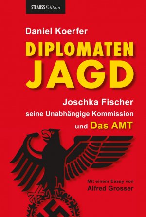 gebrauchtes Buch – Daniel Koerfer – Diplomatenjagd - Joschka Fischer, seine Unabhängige Kommission und Das AMT