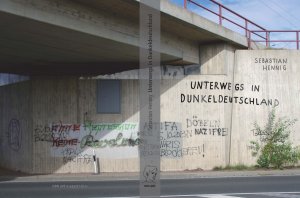 ISBN 9783943721010: Unterwegs in Dunkeldeutschland