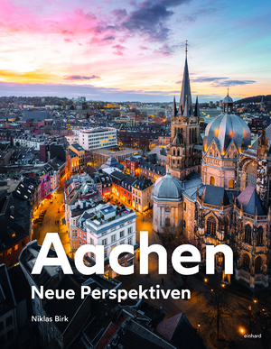 ISBN 9783943748789: Aachen Neue Perspektiven