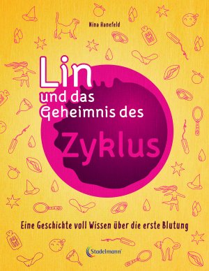 ISBN 9783943793895: Lin und das Geheimnis des Zyklus - Eine Geschichte voll Wissen über die erste Blutung