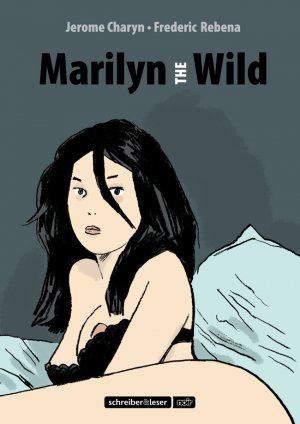 Schreiber & Leser Paperback Marilyn the Wild Neuware 