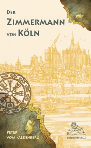 ISBN 9783943886979: Der Zimmermann von Köln