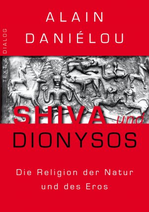 neues Buch – Alain Daniélou – Shiva und Dionysos | Die Religion der Natur und des Eros | Alain Daniélou | Taschenbuch | 342 S. | Deutsch | 2021 | Text & Dialog GbR | EAN 9783943897616