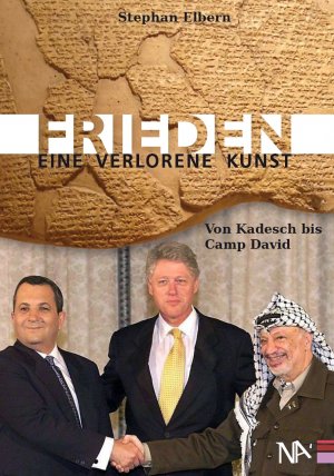 ISBN 9783943904390: Frieden - eine verlorene Kunst - von Kadesch bis Camp David