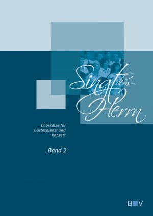 ISBN 9783943980127: Singt dem Herrn, Band 2 – Chorsätze für Gottesdienst und Konzert